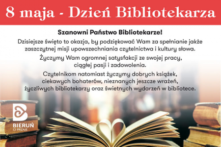 Dzień Bibliotekarza i Bibliotek - otwieramy Biblioteki!